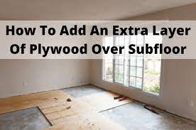 extra layer of plywood over suloor