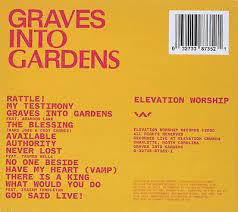 elevation worship graves into gardens
