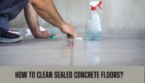 how to clean sealed concrete floors