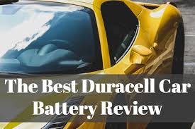 The Best Duracell Car Battery Review Buying Guide For 2019