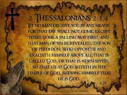Image result for that day shall not come except there come a falling away first, and that man of sin be revealed,