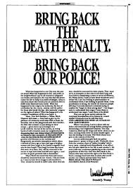 trump s complicated past the death penalty and due process trump s support for the death penalty stretches back decades when he ran multiple full page ads in new york city newspapers
