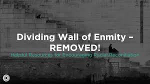 dividing wall of enmity removed