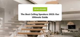the best ceiling speakers 2023 our