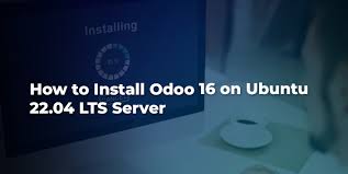 install odoo 16 on ubuntu 22 04 lts server