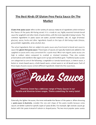 We will cover mainly types of pasta sauce recipes with how different types of pasta sauce names and how many types of pasta sauce are there trough the research. The Best Kinds Of Gluten Free Pasta Sauce On The Market