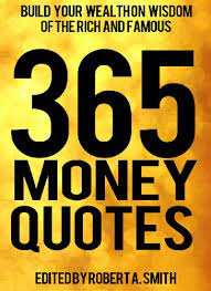 Money gives us the power to make some changes in others' lives. 365 Money Quotes Build Your Wealth On Wisdom Of The Rich And Famous Inspirational Quotes Book 1 Kindle Edition By Smith Robert A Religion Spirituality Kindle Ebooks Amazon Com