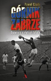Fifa 21 ratings for górnik zabrze in career mode. Gornik Zabrze Ksiazki Reportaz Dokument Publicystyka Kulturalnysklep Pl