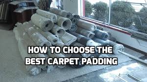 how to choose the best carpet padding