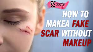 how to make a fake scar without makeup