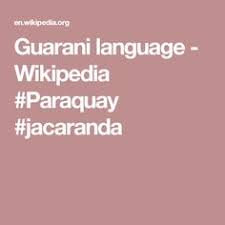 And that, says anthropologist and guaraní activist david galeano olivera, is a problem, particularly as societies become increasingly digital. 29 Guarani Ideas Language Paraguay Asuncion Paraguay Food