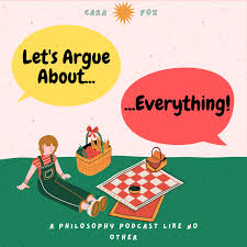 Let's Argue About...Everything!