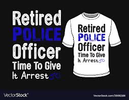 retired police officer time to give it