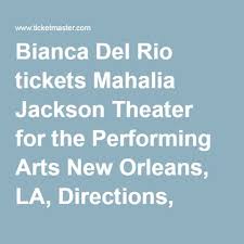 Bianca Del Rio Tickets Mahalia Jackson Theater For The