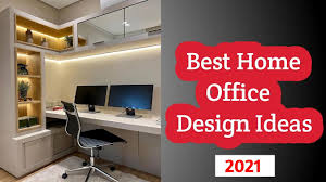 best home office design ideas 2022