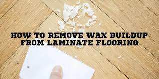 how to remove wax buildup from laminate