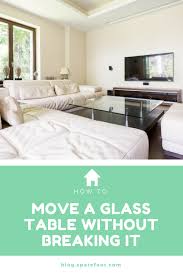 How To Move A Glass Top Table Without