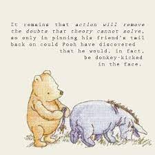 Explore our collection of motivational and famous quotes by authors you know and love. Donkey Philosophy Eeyore Quotes Winnie The Pooh Quotes Pooh Quotes