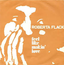 Roberta Flack - Feel Like Makin' Love  ̹ ˻
