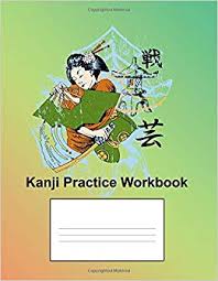 Kanji Practice Workbook Featuring Katakana And Hiragana
