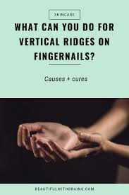vertical ridges on fingernails what