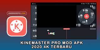 Kinemaster Pro Mod Apk 2020 4k Terbaru gambar png