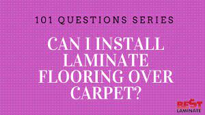 install laminate flooring over carpet