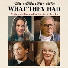 Bridget (hilary swank) returns home to chicago at her brother's (michael shannon) urging to deal with her mother's (blythe danner) alzheimer's and her father's (robert forster) reluctance to let go of their life together. What They Had Trailer Own It Now On Dvd Digital Youtube