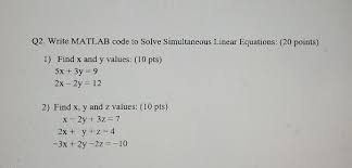 Solved Q2 Write Matlab Code To Solve