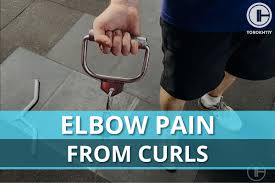 elbow pain from curls causes