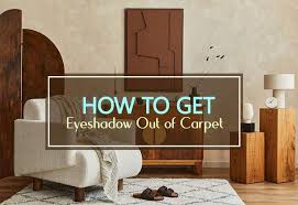 how to get eyeshadow out of carpet