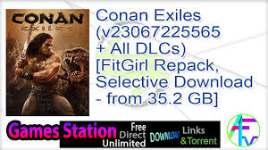 Survive in a vast and seamless world, build a home and kingdom, dominate your enemies in single…. Conan Exiles V23067225565 All Dlcs Fitgirl Repack Selective Download From 35 2 Gb