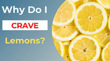 Why do I crave lemon peel?