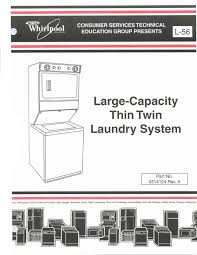 Twin is installed, repaired, and has parts replaced. Whirlpool Thin Twin Stacked Washer Dryer Service Manual