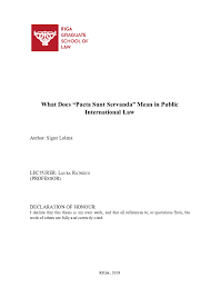 In its most common sense, the principle refers to private contracts and prescribes that the provisions, i.e. Pdf What Does Pacta Sunt Servanda Mean In Public International Law Signe Lulena Academia Edu