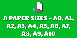 A Paper Sizes A0 A1 A2 A3 A4 A5 A6 A7 A8 A9 A10