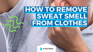 remove the smell of sweat from clothes
