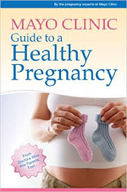 Amazon Fr Mayo Clinic Guide To A Healthy Pregnancy From