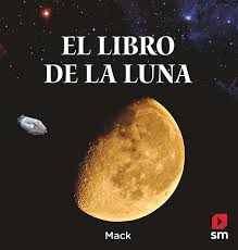 La luna llena de abril, también conocida como la luna rosada, es la más cercana del año. El Libro De La Luna Literatura Infantil Y Juvenil Sm