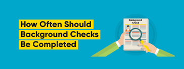 how often should background checks be