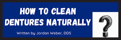 how to clean dentures naturally