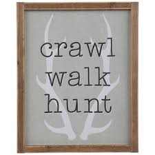 crawl walk hunt wood wall decor hobby