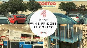 best wine fridge at costco our 4 best
