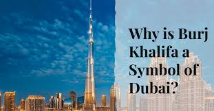 the significance of burj khalifa a