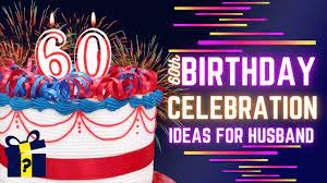 60th birthday party ideas