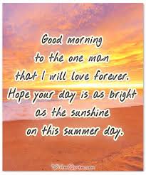 Let the sunshine so bright and remove all the worries from your life. Romantic Good Morning Messages For Husband By Wishesquotes