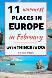 15 warmest places in europe in february