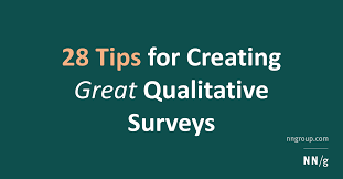 28 Tips For Creating Great Qualitative Surveys
