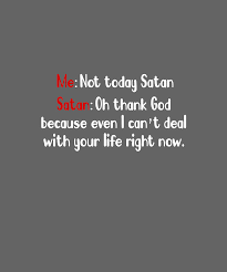 There are 843 not today satan quote for sale on etsy, and they cost $9.84 on average. Not Today Satan Funny Quote Digital Art By Felix