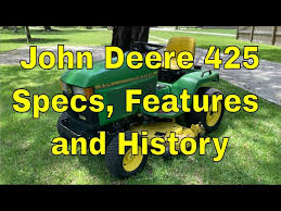 john deere 425 specs capability and